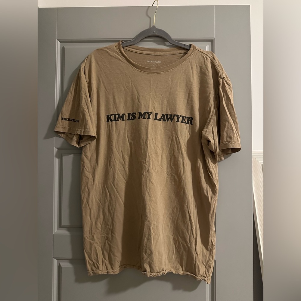 Kim is my Lawyer Talentless tee shirt